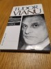 TUDOR VIANU IN CONSTIINTA CRITICII - Emil Moanga, Daniel Cristea (antologie) - Editura Floarea Darurilor, 1997, 256 p.