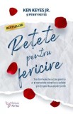 Retete pentru fericire - Ken Keyes Jr., Penny Keyes