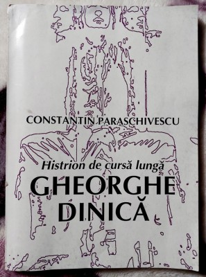 Histrion de cursa lunga Gheorghe Dinica - Constantin Paraschivescu foto
