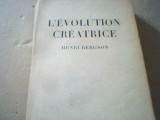 Henri Bergson - L`EVOLUTION CREATRICE ( Editions Albert Skira, Geneve ) / 1945, Alta editura