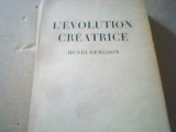 Henri Bergson - L`EVOLUTION CREATRICE ( Editions Albert Skira, Geneve ) / 1945, Alta editura