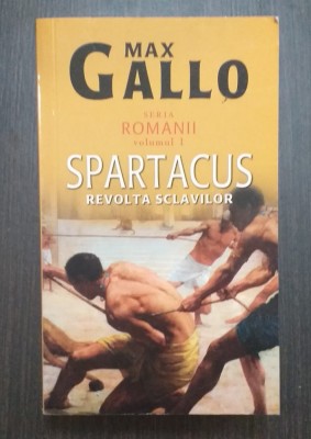 SPARTACUS - REVOLTA SCLAVILOR - MAX GALLO foto