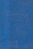 Algebra, Manual pentru clasa a X-a liceu sectia reala (Editie 1966)