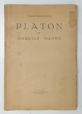 PLATON , VOL. III , GORGIAS , MENON de CEZAR PAPACOSTEA , 1935 , * MINIMA UZURA