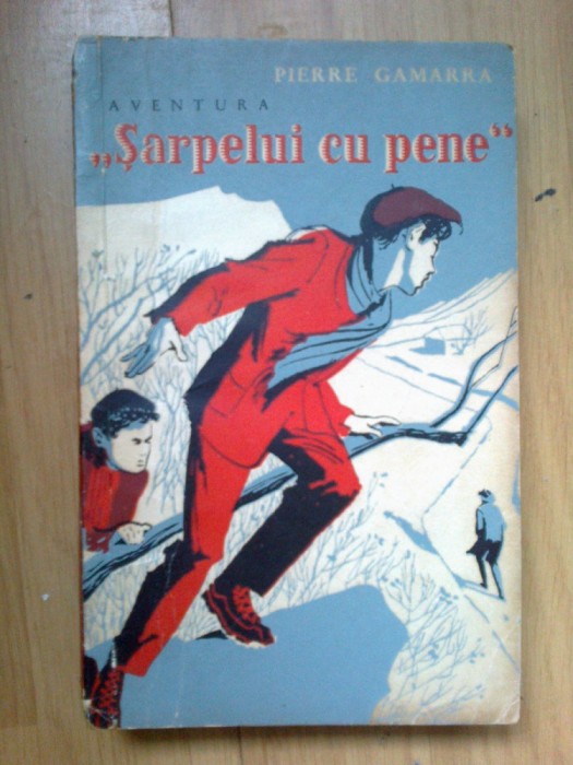 i AVENTURA SARPELUI CU PENE - PIERRE GAMARRA