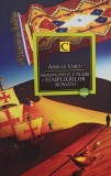 Adrian Voicu - Nepovestitele trairi ale templierilor romani (Editia: 2011)