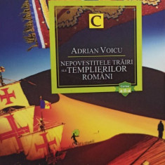 Nepovestitele trairi ale templierilor romani