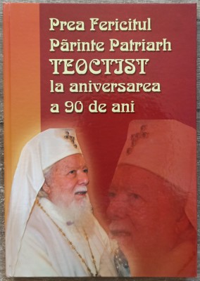 Prea Fericitul Patriarh Teoctist la aniversarea a 90 de ani foto