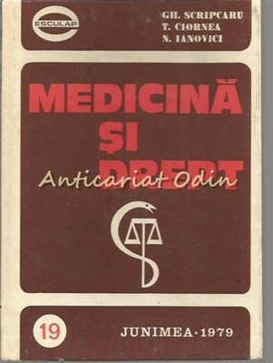 Medicina Si Drept - Gh. Scripcaru, T. Ciornea, N. Ianovici foto