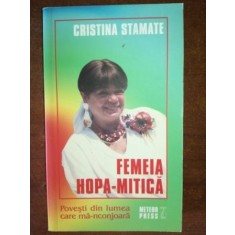 Femeia hopa- Mitica. Povesti din lumea care ma-nconjoara- Cristina Stamate
