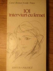 101 INTERVIURI CU FEMEI - CAROL ROMAN, VASILE TINCU foto