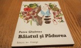 PETRE GHELMEZ (dedicatie-autograf) - Baiatul si Padurea - Editura Ion Creanga, 1986, 156 p.; coperta originala