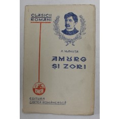 AMURG SI ZORI de A. VLAHUTA , 1930
