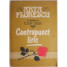 Contrapunct liric &ndash; Arta Florescu in dialog cu Iosif Sava