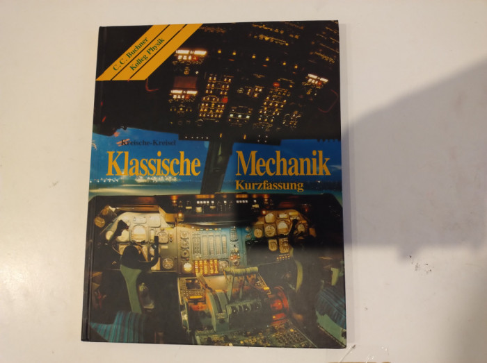 Klassische Mechanik Kurzfassung. C. C. Buchner, Kolleg Physik. Curs pilotaj