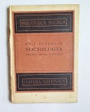 Sociologia. Regulile metodei sociologice &ndash; Aut. &Eacute;. Durkheim, Trad. C. Sudețeanu, Ed. Cultura Națională, 1924