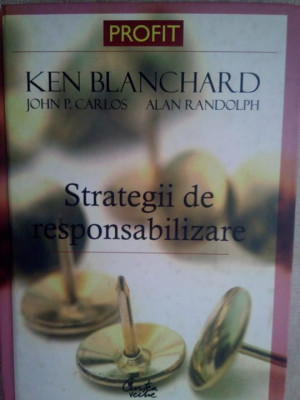 Ken Blanchard - Strategii de responsabilizare (2007) foto