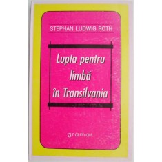 Lupta pentru limba in Transilvania &ndash; Stephan Ludwig Roth (putin uzata)