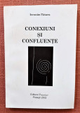 Conexiuni si confluente. Editura Premier, 2002 - Ieronim Tataru, Alta editura