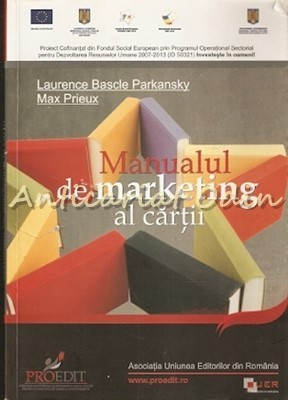 Manualul De Marketing Al Cartii - Laurence Bascle, Parkansky Max Prieux foto