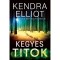 Kegyes titok - Kendra Elliot