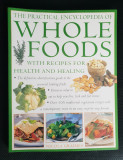 The Practical Encyclopedia of WHOLE FOODS. Recipes for Health - Nicola Graimes