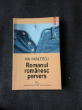 ROMANUL ROMANESC PERVERS - KIKI VASILESCU