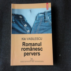 ROMANUL ROMANESC PERVERS - KIKI VASILESCU