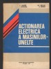 C8785 ACTIONAREA ELECTRICA A MASINILOR UNELTE - TABARA, GHEGHEA, OBACIU, BOERIU