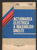 C8785 ACTIONAREA ELECTRICA A MASINILOR UNELTE - TABARA, GHEGHEA, OBACIU, BOERIU