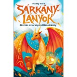 J&aacute;zmin, az arany csill&aacute;ms&aacute;rk&aacute;ny - S&aacute;rk&aacute;nyl&aacute;nyok 1. - Maddy Mara