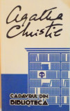 CADAVRUL DIN BIBLIOTECA, SERIA MISS MARPLE de AGATHA CHRISTIE, 2013