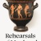 Rehearsals of Manhood: Athenian Drama as Social Practice