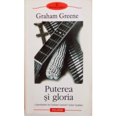 PUTEREA SI GLORIA de GRAHAM GREENE, 2004