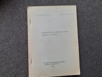 INDRUMAR DE TEORIA PROBABILITATILOR ,STATISTICA MATEMATICA SI FIABILITATE GHEORGHE OPRISAN foto