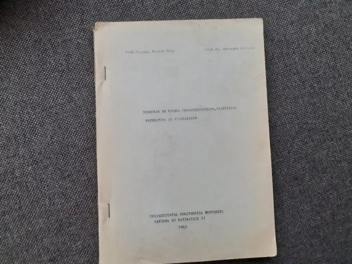 INDRUMAR DE TEORIA PROBABILITATILOR ,STATISTICA MATEMATICA SI FIABILITATE GHEORGHE OPRISAN