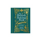The British Baking Book: The History of British Baking, Savory and Sweet