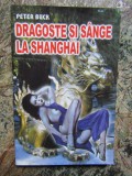 DRAGOSTE SI SANGE LA SHANGHAI de PETER BUCK , 2000