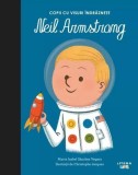 Cumpara ieftin Neil Armstrong. Copii cu visuri &icirc;ndrăznețe - Hardcover - Maria Isabel S&aacute;nchez Vegara - Litera mică