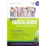 Nagy t&aacute;rsalkod&oacute; nyelvvizsgak&ouml;nyv - N&eacute;met k&ouml;z&eacute;pfok B2 - + CD mell&eacute;klet - Di&oacute;szegi Ildik&oacute;