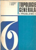 Topologie generala. Probleme (1974) - C. Amihaesei, O. Costinescu, T. Birsan