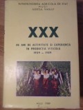 XXX DE ANI DE ACTIVITATE SI EXPERIENTA IN PRODUCTIA VITICOLA 1959-1989-INTREPRINDEREA AGRICOLA DE STAT HUSI-232878