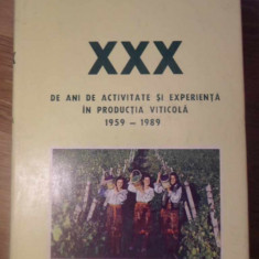 XXX DE ANI DE ACTIVITATE SI EXPERIENTA IN PRODUCTIA VITICOLA 1959-1989-INTREPRINDEREA AGRICOLA DE STAT HUSI, JUD