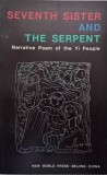 Seventh Sister and The Serpent: Narrative Poem of the Yi People - Carte in Engleza