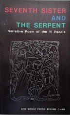 Seventh Sister and The Serpent. Narrative Poem of the Yi People