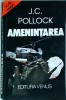 J.C. Pollock - Amenintarea, Venus, Thriller, Seria Neagra, 1993, Romana, Buna