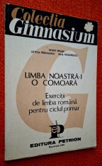 Exercitii de limba romana pentru ciclul primar - Limba noastra-i o comoara - Vasile MOLAN, FARA NOTATII