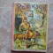 ROBINSON CRUSOE de DANIEL DE FOE , traducere de RADU R. ROSETTI, 1905