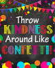 Stickere Decorative - Throw kindness around like confetti! - 60x90 cm