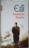 American Psycho - Bret Easton Ellis, Polirom, 2014, Romana, Paperback, 576 pagini